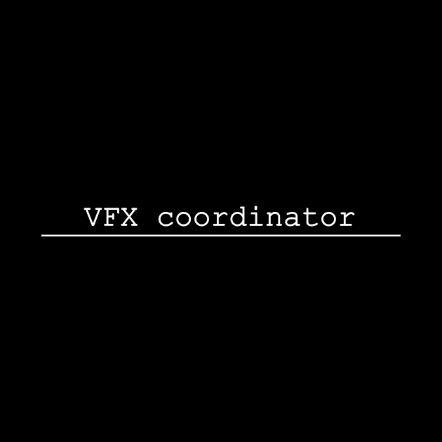 VFX coordinator by NotComplainingJustAsking