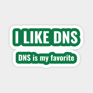 I Like DNS, DNS Is My Favorite Magnet