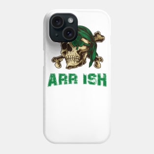 Arrrish Funny Irish Pirate St Patrick Day Phone Case