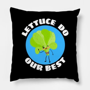 Lettuce Do Our Best | Lettuce Pun Pillow