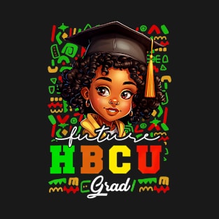 Future HBCU Grad Black Girl Graduation HBCU T-Shirt