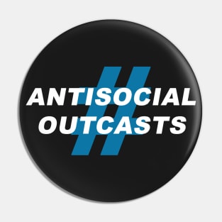 Antisocial Outcasts Pin