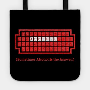 Sometimes Alcohol Is The Answer Tote