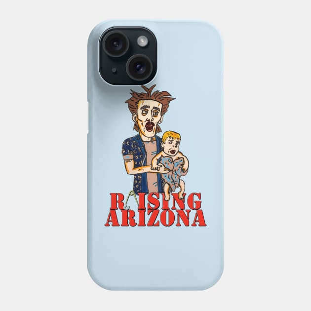 RAISING ARIZONA Phone Case by MattisMatt83