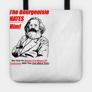 The Bourgeoisie Hates Him Tote