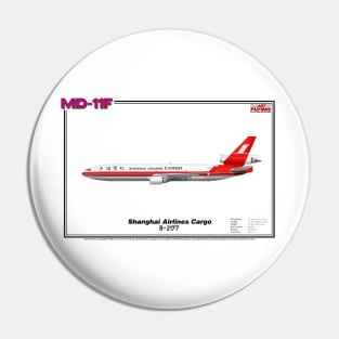 McDonnell Douglas MD-11F - Shanghai Airlines Cargo (Art Print) Pin