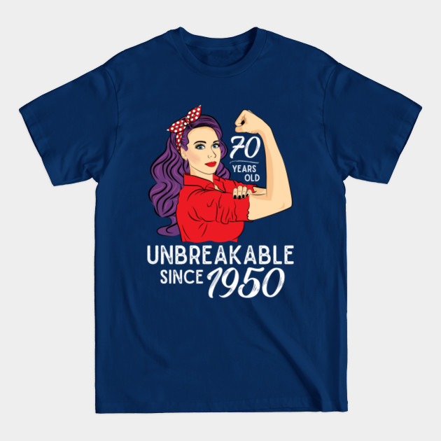 Discover 70th birthday Gift 70 Years Old Born in 1950 Unbreakable - 70th - T-Shirt