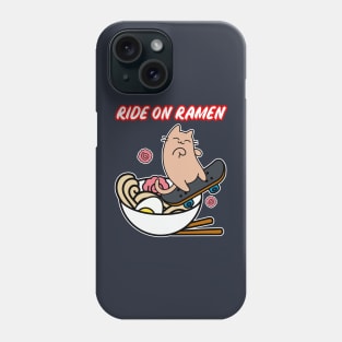 Ride On Ramen Bowl Skater Cat Skateboarding Phone Case