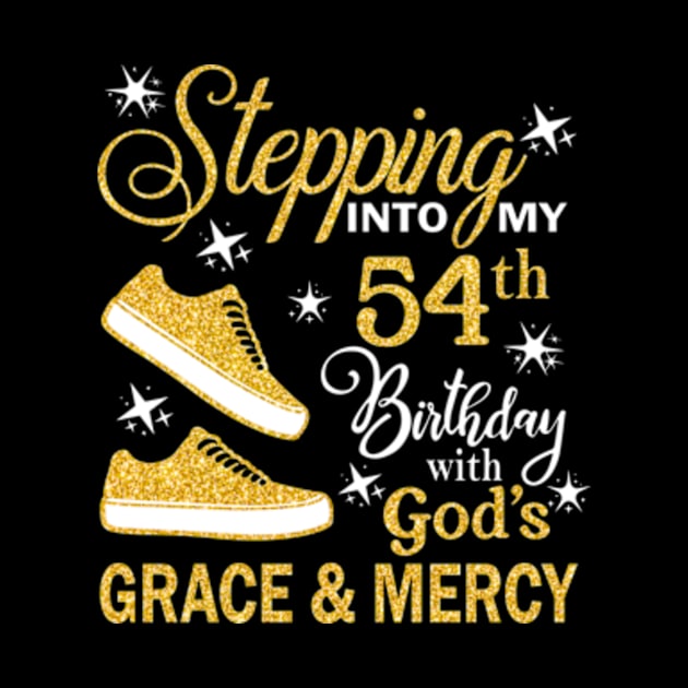 Stepping Into My 54th Birthday With God's Grace & Mercy Bday by MaxACarter