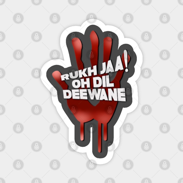 Rukh ja oh dil deewane Magnet by SAN ART STUDIO 