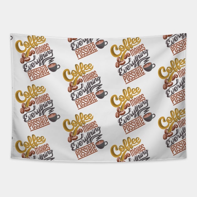 Coffee makes everything possible, coffee slogan white pattern Tapestry by Muse