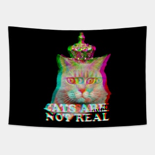 Cats are not real and it's true Tapestry