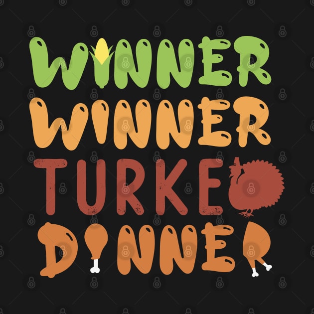 Winner Winner Turkey Dinner Thanksgiving Gift by BadDesignCo