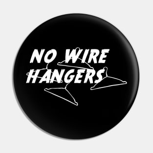 No Wire Hangers Pin