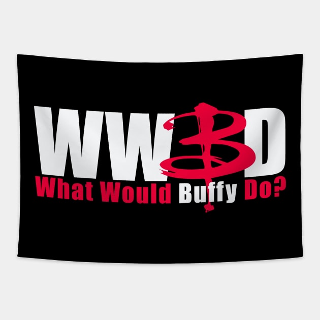 WWBD: What Would Buffy Do? (white text) Tapestry by bengman