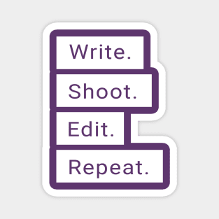 Write. Shoot. Edit. Repeat. Magnet