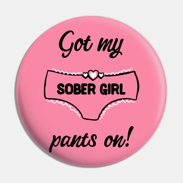 Sober Girl Pants Pin by FrootcakeDesigns