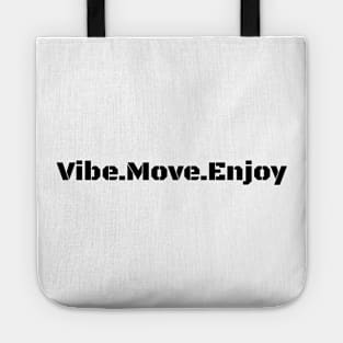 Vibe.Move.Enjoy White Tote