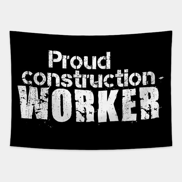 Proud construction worker | builder building site Tapestry by DesignatedDesigner