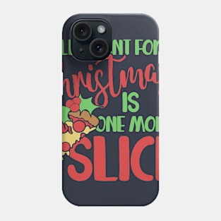 Pizza Christmas humor Phone Case