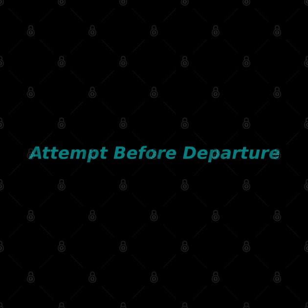 Attempt Before Departure by Mohammad Ibne Ayub