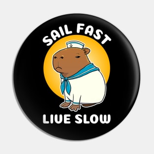 Sail fast live slow Cartoon Capybara Sailor Pin