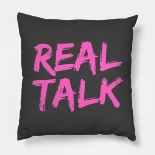 REAL TALK Neon Pink, London slang, London design Pillow