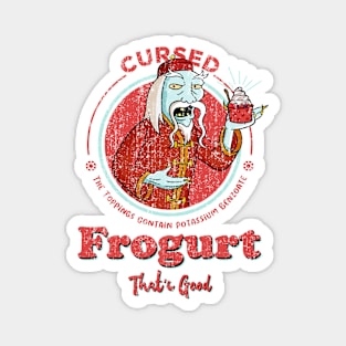 The Frogurt Is Also Cursed - Grunge Magnet