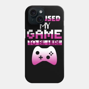 I Paused my Game to be here cool gamer shirt gift Phone Case