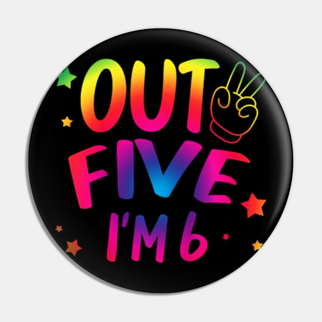 Kids Peace Out Five I'M 6 Years Old Birthday Tie Dye Kids Pin by MaciGalloway3