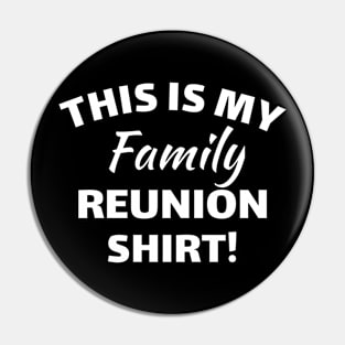 This Is My Family Reunion Pin