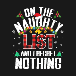 On The Naughty List And I Regret Nothing Funny Christmas Plaid Pajama T-Shirt
