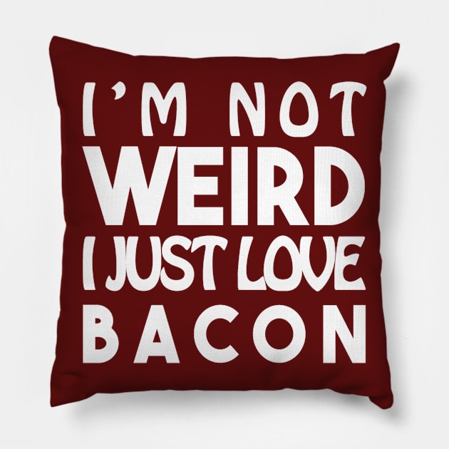 Sentence Weird : Bacon°2 Pillow by PolygoneMaste