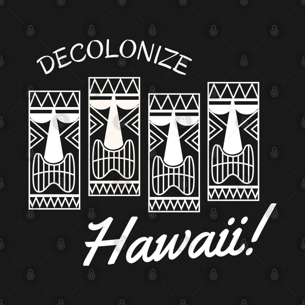 Decolonize Hawaii - Retro Radical Leftist Native Hawaiian by leftyloot