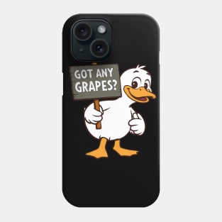 got any grapes Phone Case