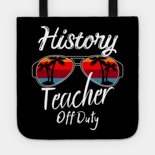 History Teacher Off Duty, Retro Sunset Glasses, Summer Vacation Gift Tote