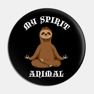 Sloth My Spirit Animal Pin