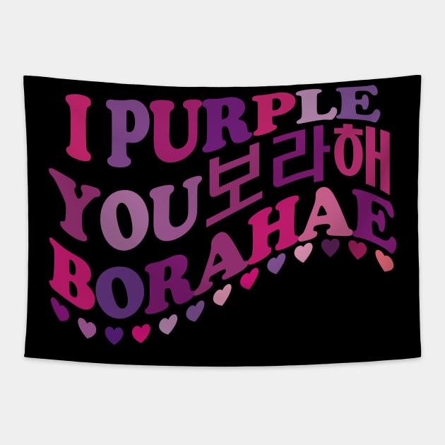 I Purple You. Borahae. 보라해 Tapestry by EunsooLee