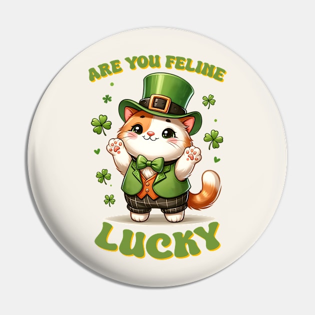 Are You Feline Lucky Funny Cat St. Patricks Day Pin by Nessanya