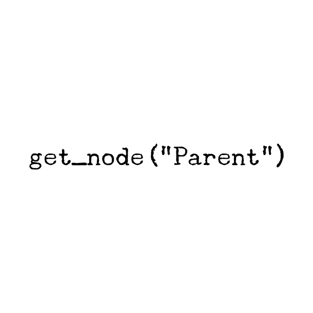 get_node("Parent") by GMAT