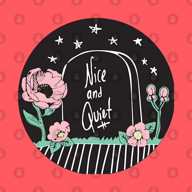 Nice and Quiet by PaperKindness
