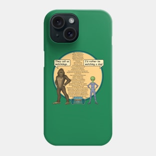 Bigfoot & Little Green Man Watchdogs Phone Case