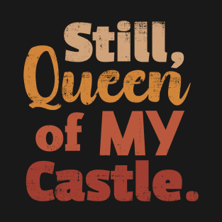 Queen of My Castle Funny TV Show Saying Elaine T-Shirt