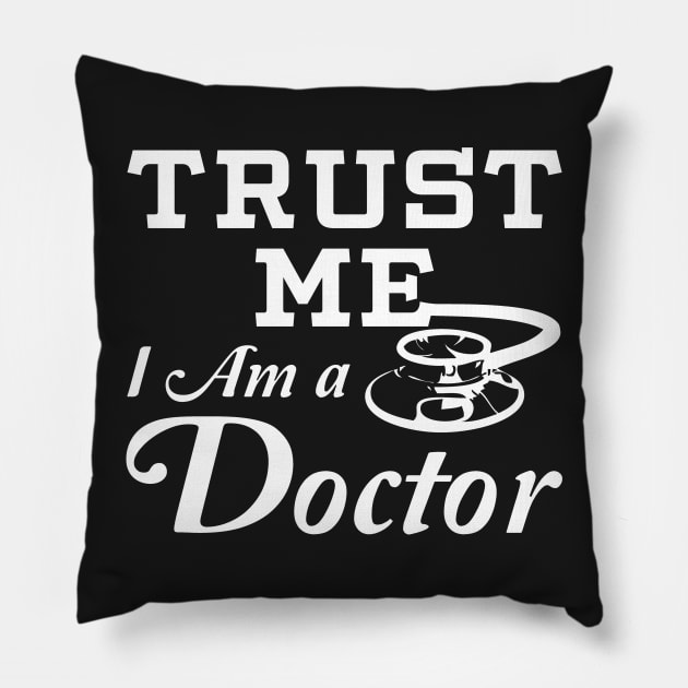 Trust Me I Am a Doctor Pillow by Brucento