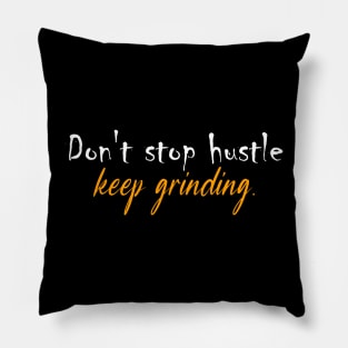 Hustler Mentality  Grinding Pillow