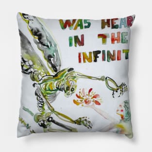 BUT STILL A CRY WAS HEARD IN THE INFINITE Pillow