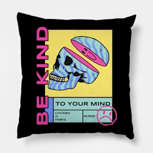 Be Kind to your mind in 2020 Pillow