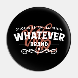 Whatever Brand (white and red) Pin