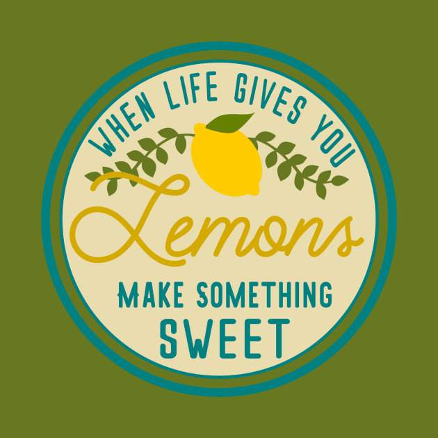When life gives you lemons make something SWEET by hippyhappy
