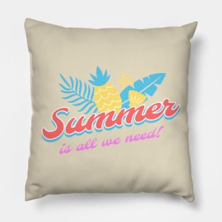 Summer is all we need! Pillow